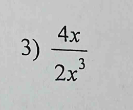  4x/2x^3 