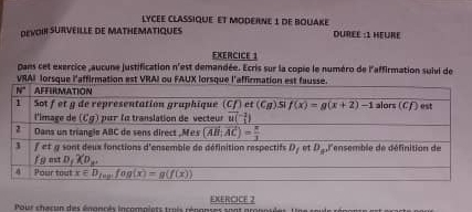 Lycée classique et modérne 1 de bouake
DEVOIR SURVEILLE DE MATHEMATIQUES Duréé :1 Hœure
EXERCICE 1
Dans cet exercice ,aucune justification n'est demandée. Ecris sur la copie le numéro de l'affirmation suivi de
VRAI lorsque 
Caut startin des éogarés lacompiers tués ténanés cnns ar EXERCICE 2