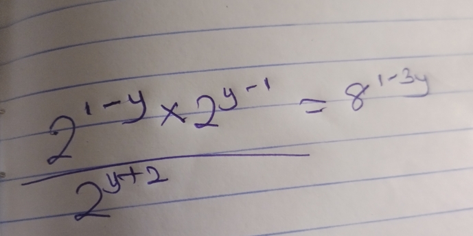  (2^(1-y)* 2^(y-1))/2^(y+2) =8^(1-3y)