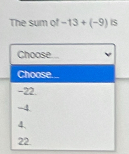 The sum of -13+(-9) S