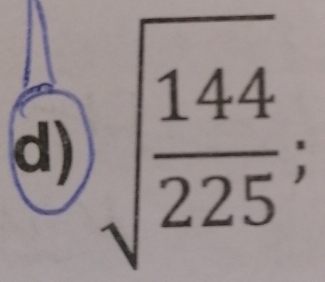 sqrt(frac 144)225;