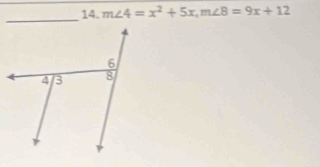 m∠ 4=x^2+5x, m∠ 8=9x+12