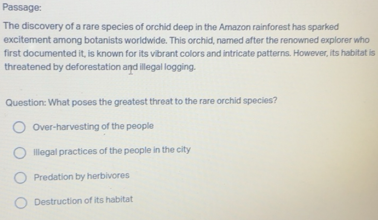Solved: Passage: The discovery of a rare species of orchid deep in the ...