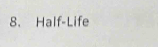 Half-Life