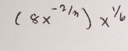 (8x^(-frac 2)3)x^(frac 1)6