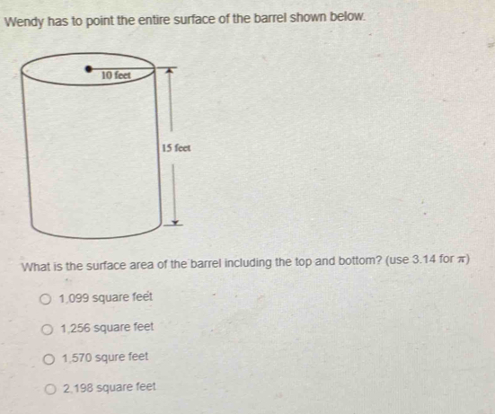Wendy has to point the entire surface of the barrel shown below. What ...
