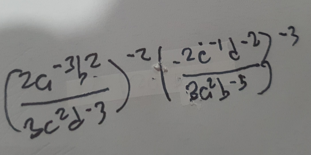 ( (2a^(-3)b^2)/3c^2d-3 )^-2( (-2c^(-1)d^(-2))/8a^2b-5 )^-3