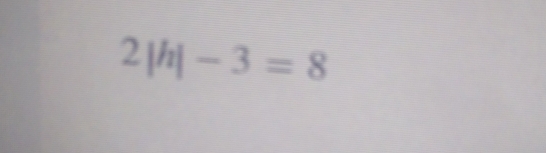 2|h|-3=8