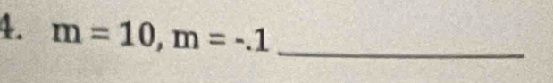 m=10, m=-.1 _