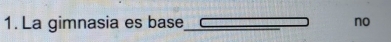 La gimnasia es base no