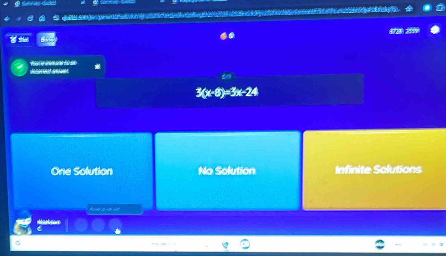 emmsty- Cut
o ga e 
236
I shad Borus
Vaute immume do an *
3(x-8)=3x-24
One Solution No Solution Infinite Solutions
Powerlia hish oue!
Narhawn