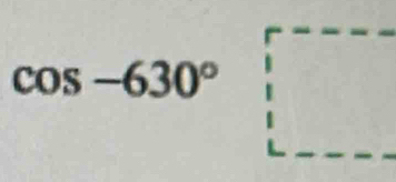 cos -630°□