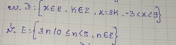 D: x∈ Z,k∈ Z,x=3k,-3
2. E: 3n|0≤ n<5,n∈ Z