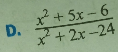  (x^2+5x-6)/x^2+2x-24 