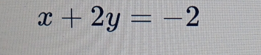 x+2y=-2