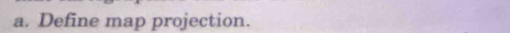 Define map projection.
