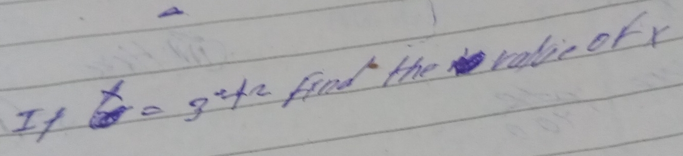 If8^x=3^(x+2) Find the ralie ofr