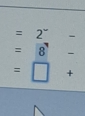 =2° -
=8 -
=□ +