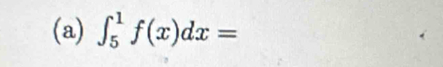 ∈t _5^1f(x)dx=