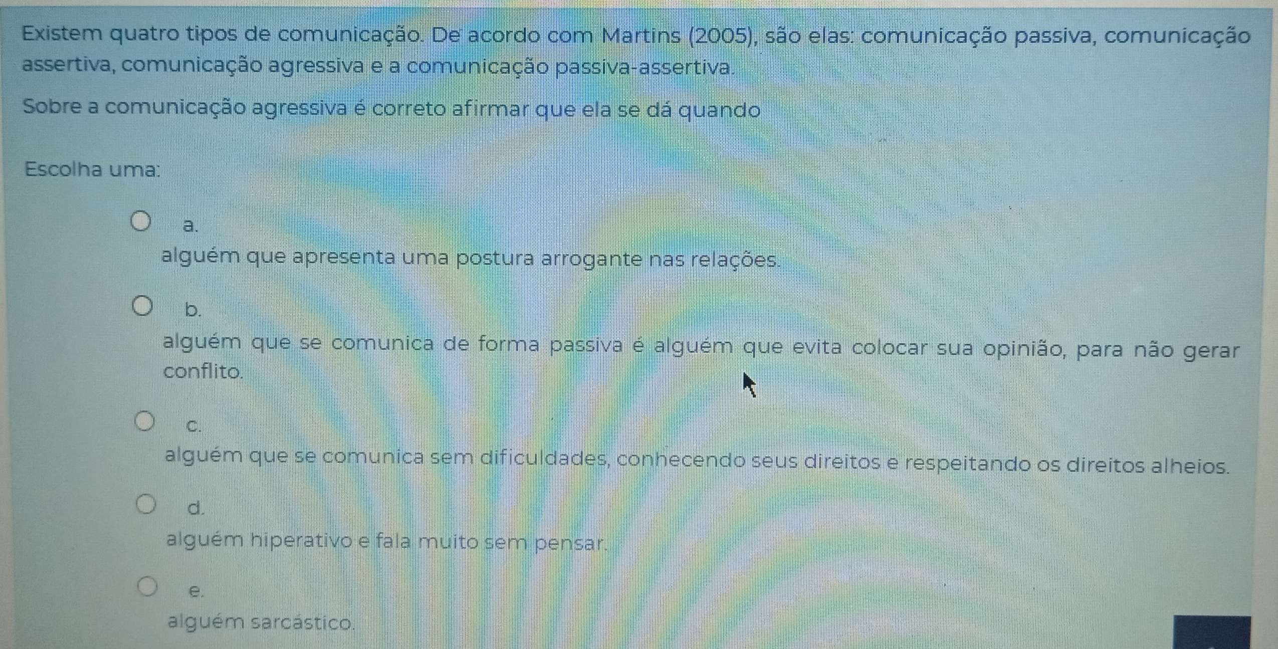 Resolvido:Existem quatro tipos de comunicação. De acordo com Martins ...
