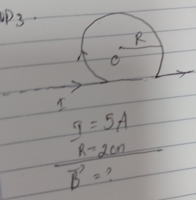 up3. 
R 
O 
I
I=5A
 1/2 (1+2)^-1 R=2cm
vector B= ?