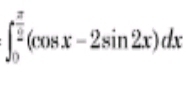 ∈t _0^((frac π)2)(cos x-2sin 2x)dx