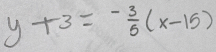 y+3=- 3/5 (x-15)