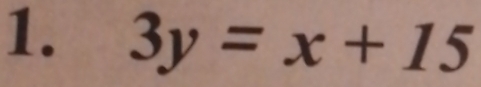 3y=x+15