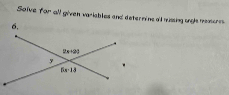 Solve for all given variables and determine all missing angle measures.
6、