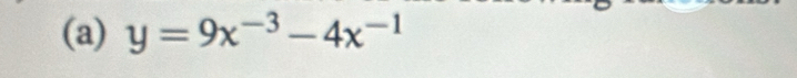 y=9x^(-3)-4x^(-1)