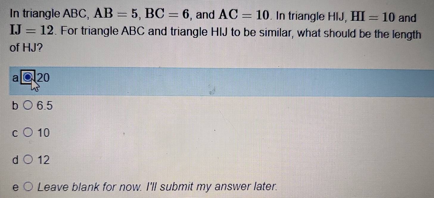 Solved: In triangle ABC, AB=5, BC=6 , and AC=10. In triangle HIJ, HI=10 ...