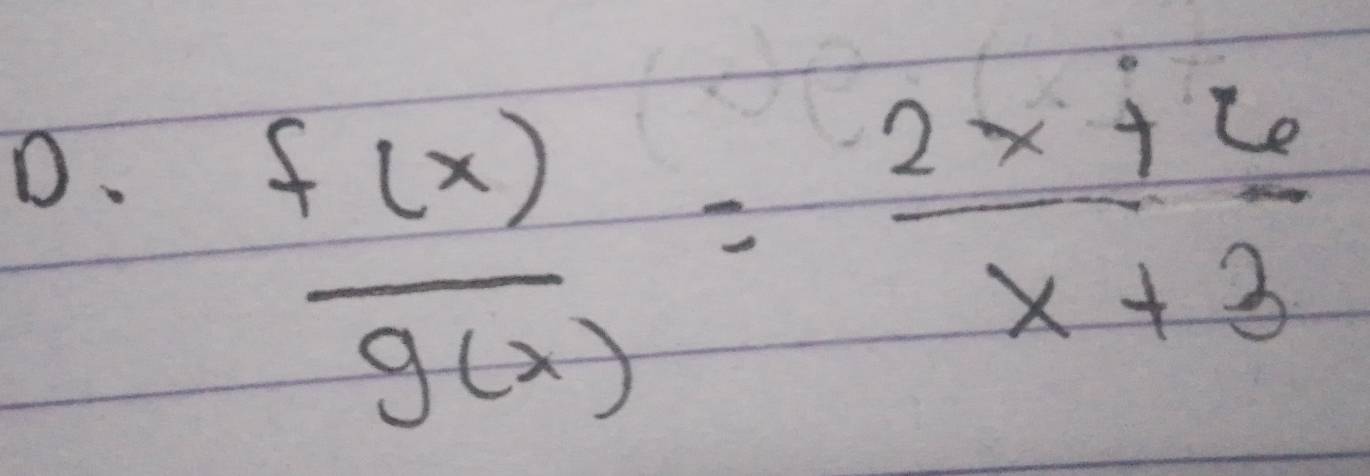  f(x)/g(x) = (2x+6)/x+3 