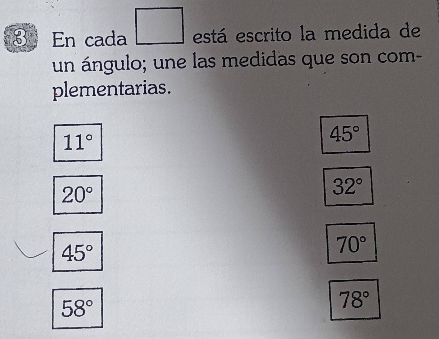 Resuelto: ° 3 En cada está escrito la medida de un ángulo; une las ...