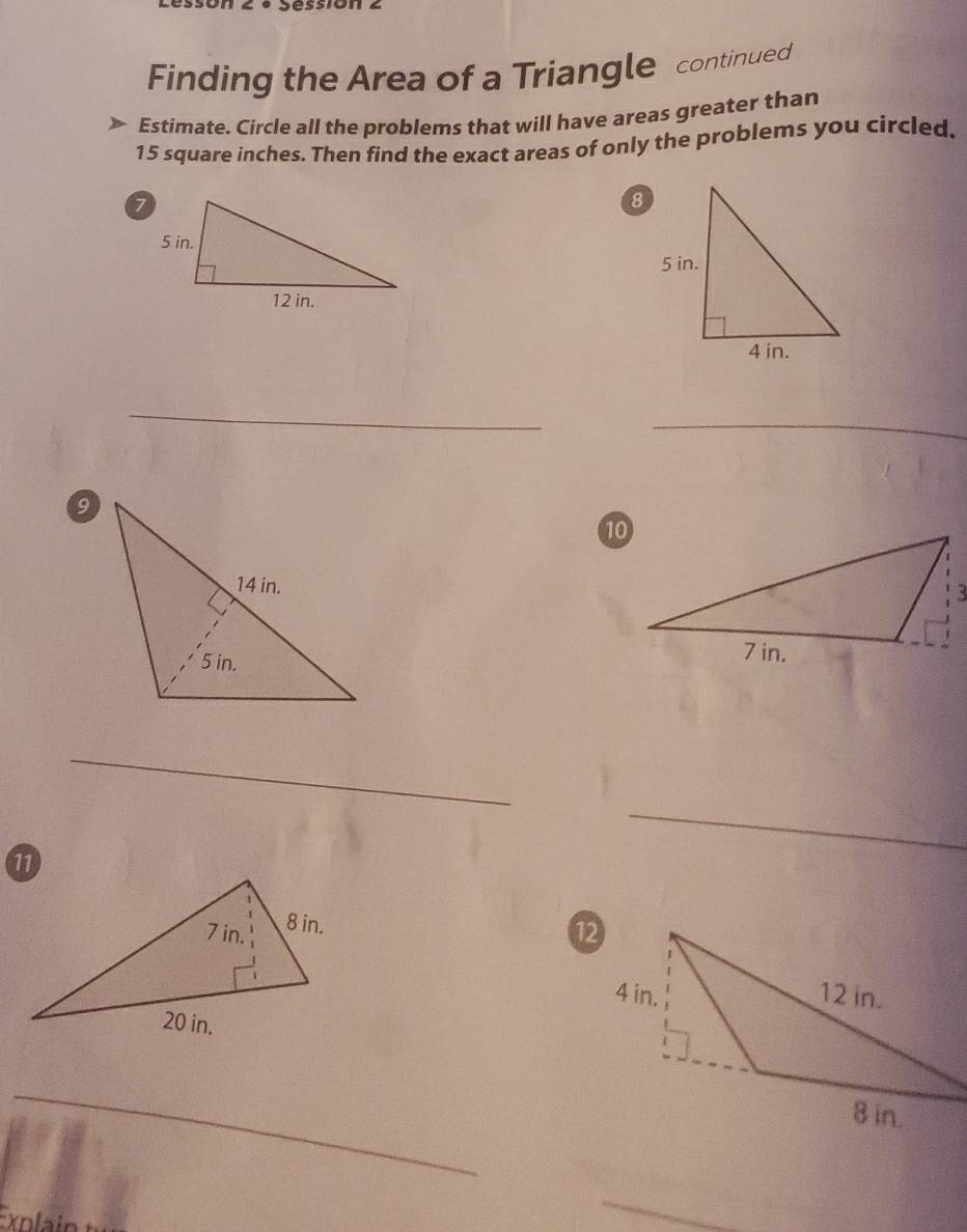 Solved: Finding the Area of a Triangle continued Estimate. Circle all ...