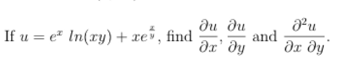 If u=e^xln (xy)+xe^(frac x)y , find  partial u/partial x ,  partial u/partial y  and  partial^2u/partial xpartial y .