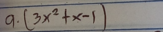 (3x^2+x-1)