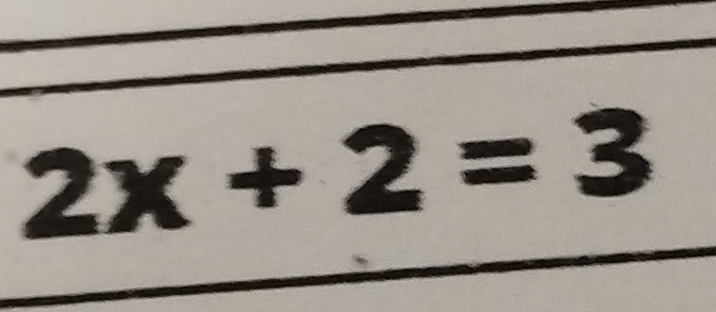 2x+2=3