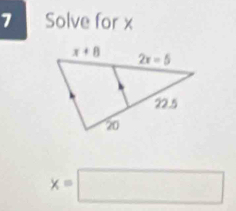 Solve for x
x=□