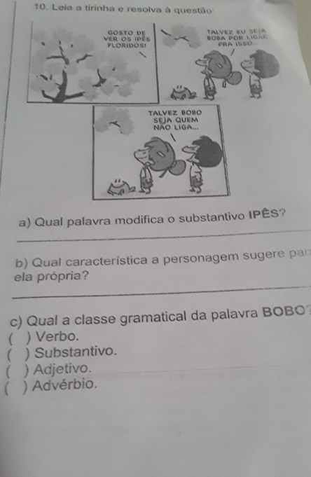 Resolvido:Leia a tirinha e resolva à questão _ a) Qual palavra modifica ...