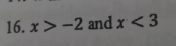 x>-2 and x<3</tex>