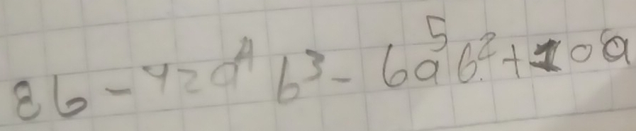 8b-42a^4b^3-6a^5b^2+10a