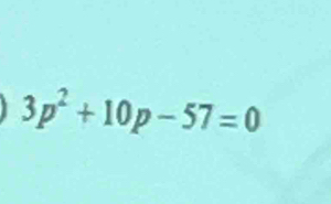 3p^2+10p-57=0