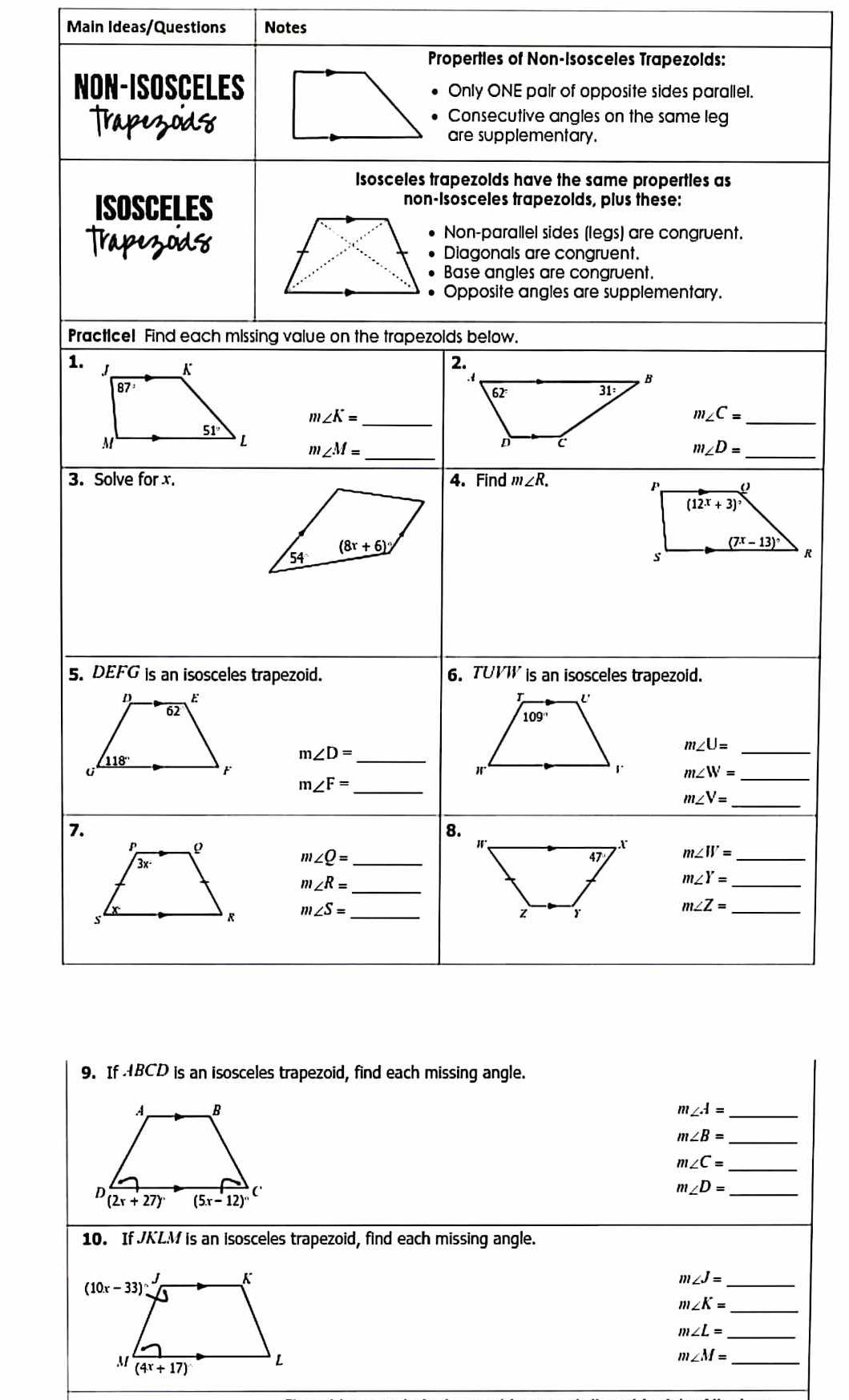 Main Ideas/Questions Notes
i find egle.
m ∠ A= _
_ m∠ B=
m∠ C=
_ m∠ D=
10. If JKLM is an isosceles trapezoid, find each missing angle.
_ m∠ J=
_ m∠ K=
m∠ L=
_ m∠ M=