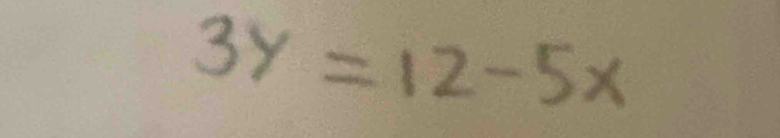 3y=12-5x