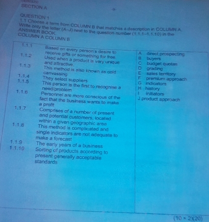 40=0)(2 5)
SECTION A
QUESTION 1
Write only the letter (A  1 Choose a term from COLUMN B that matches a description in COLUMN A
m_L
ANSWER BOOK l) next to the quastion number (1,1,1-1,1,10) in the
GOLUM
(10* 2)(20)