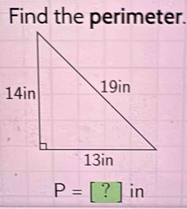 Find the perimeter. 
? 1
P= ! r