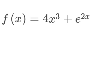 f(x)=4x^3+e^(2x)