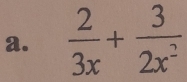  2/3x + 3/2x^2 