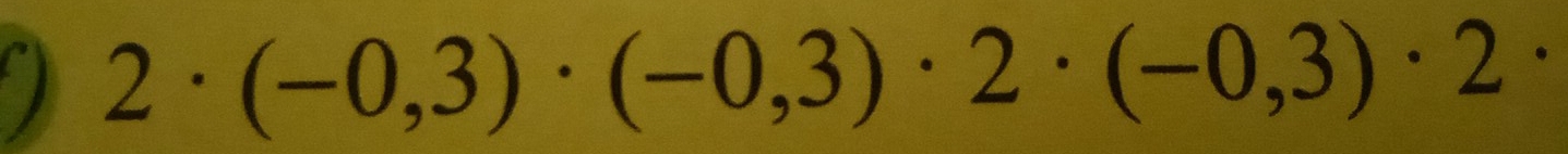 ) 2· (-0,3)· (-0,3)· 2· (-0,3)· 2·