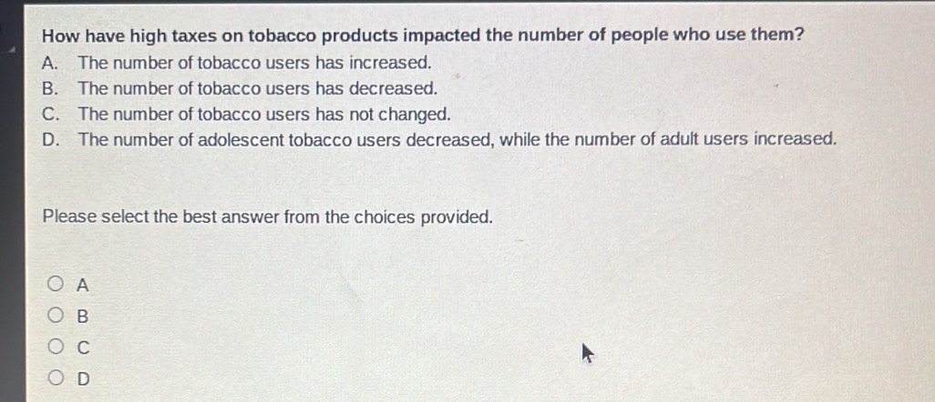 how have high taxes on tobacco products impacted Solved: How have high taxes on tobacco products impacted the number of  people who use them? A. The [Economics]